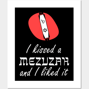 I Kissed A Mezuzah And I Liked It Posters and Art